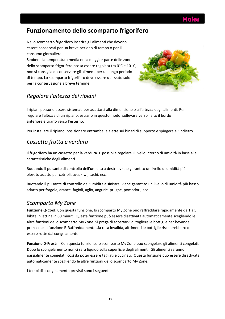 Funzioni, Funzionamento dello scomparto frigorifero, Regolare l’altezza dei ripiani | Cassetto frutta e verdura, Scomparto my zone | haier C2FE636CFJ User Manual | Page 86 / 283