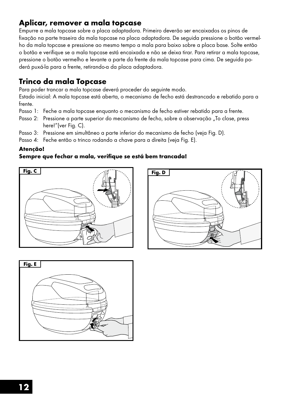 12 aplicar, remover a mala topcase, Trinco da mala topcase | Topmove Top Case User Manual | Page 12 / 24
