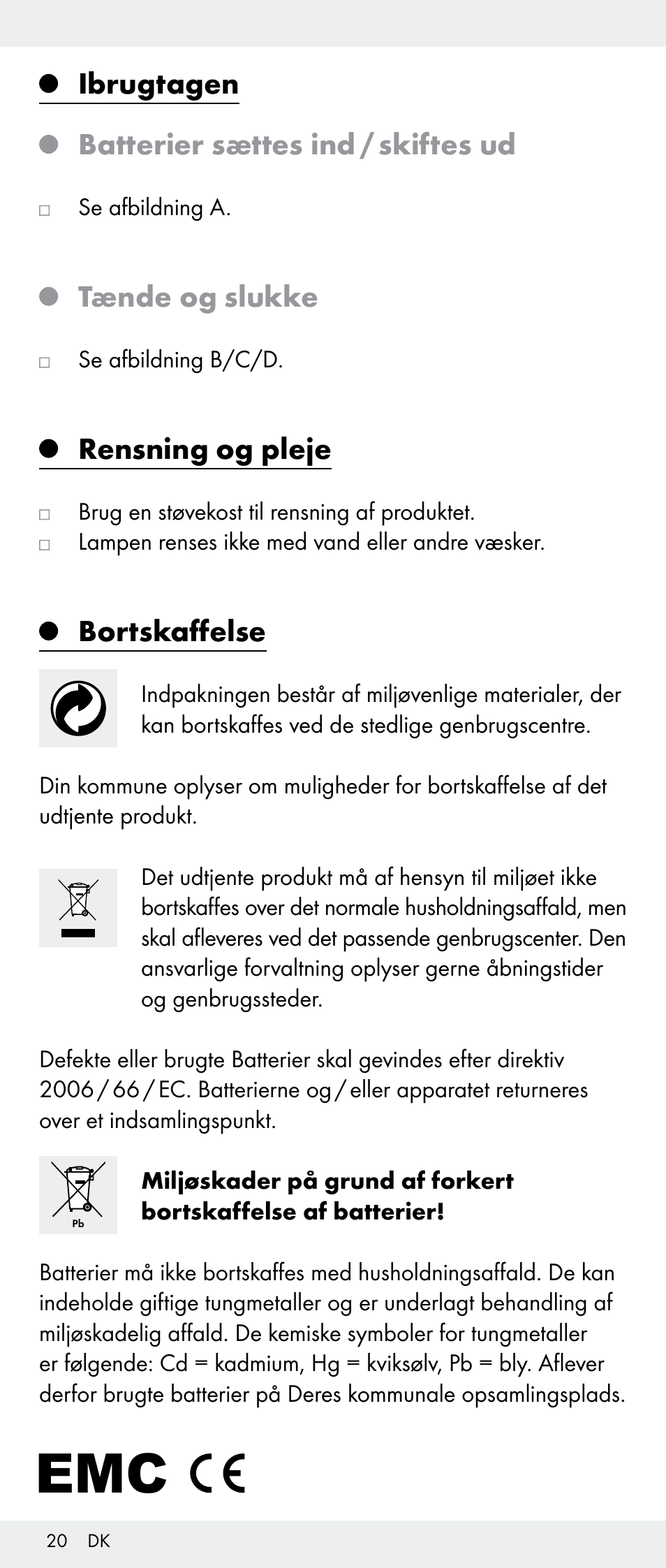 Ibrugtagen batterier sættes ind / skiftes ud, Tænde og slukke, Rensning og pleje | Bortskaffelse | Melinera Z30893A/Z30893C/Z30893F User Manual | Page 20 / 36