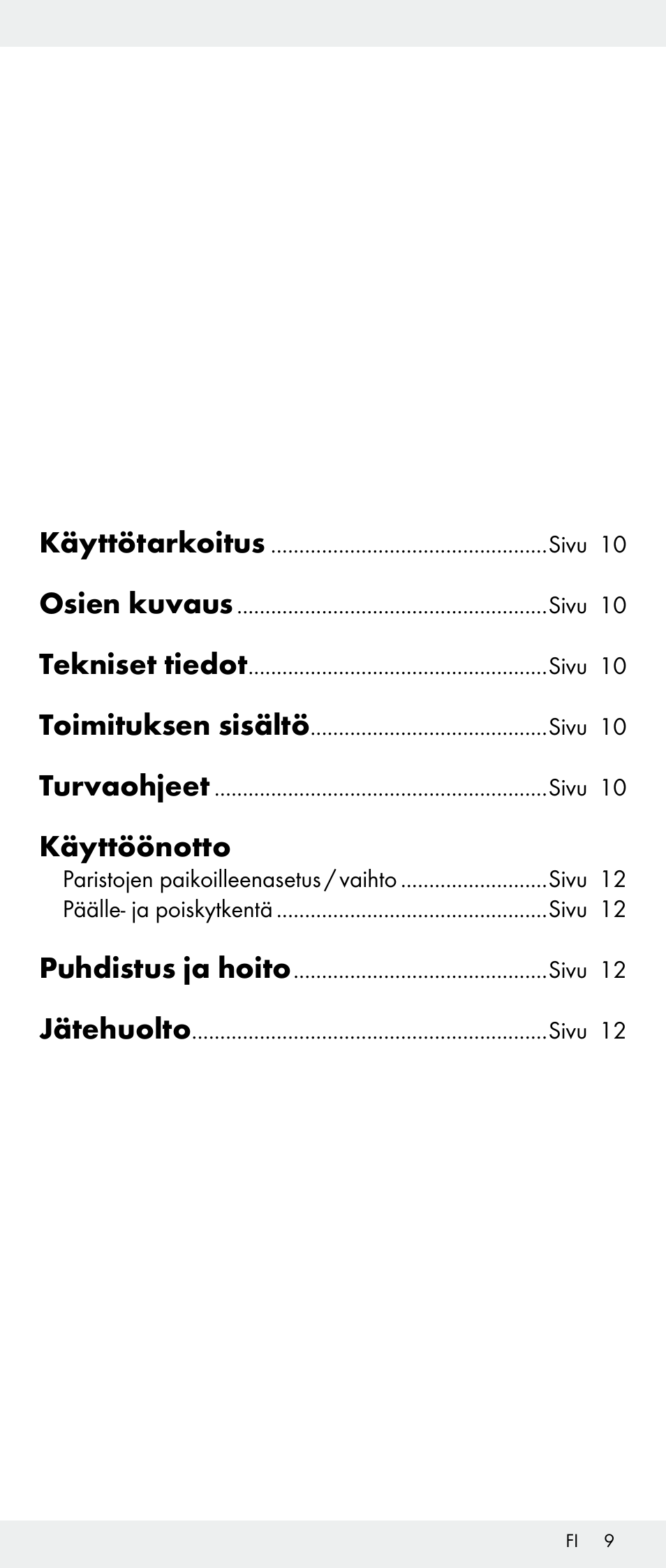 Käyttötarkoitus, Osien kuvaus, Tekniset tiedot | Toimituksen sisältö, Turvaohjeet, Käyttöönotto, Puhdistus ja hoito, Jätehuolto | Melinera Z30893A/Z30893C/Z30893F User Manual | Page 9 / 36