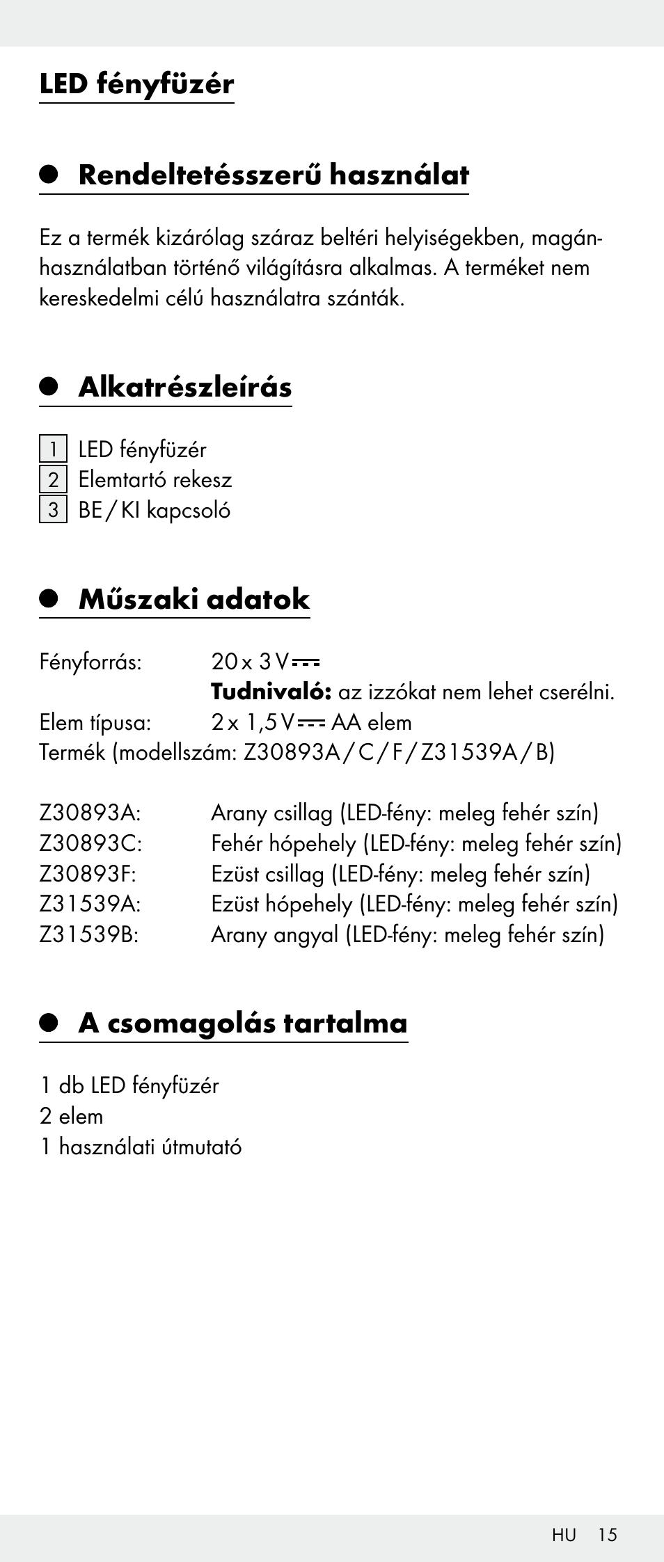 Led fényfüzér rendeltetésszerű használat, Alkatrészleírás, Műszaki adatok | A csomagolás tartalma | Melinera Z30893A/Z30893C/Z30893F User Manual | Page 15 / 40