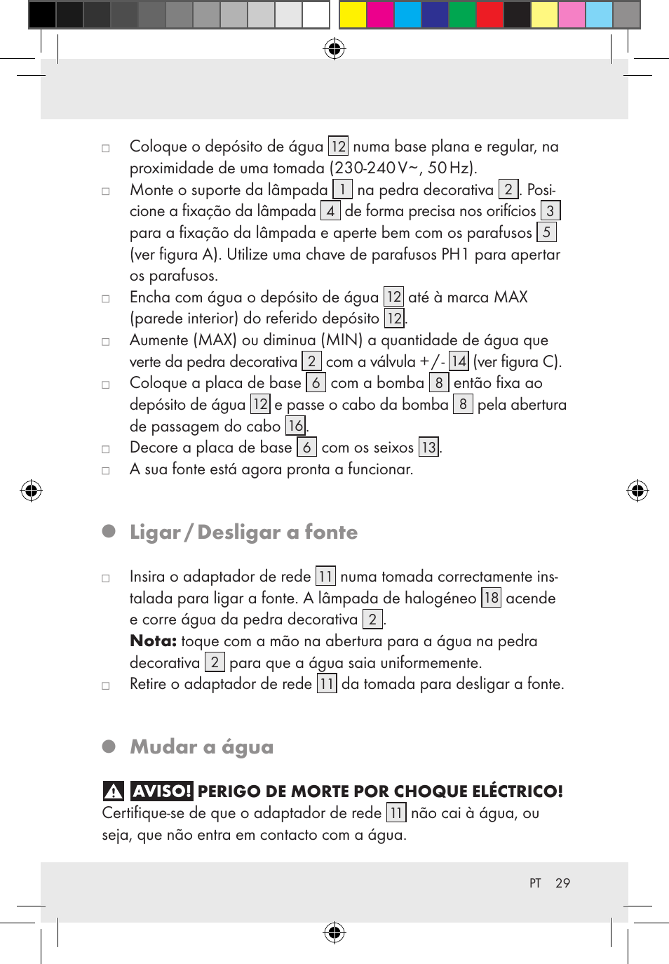 Ligar / desligar a fonte, Mudar a água | Melinera Z31300-BS User Manual | Page 29 / 54