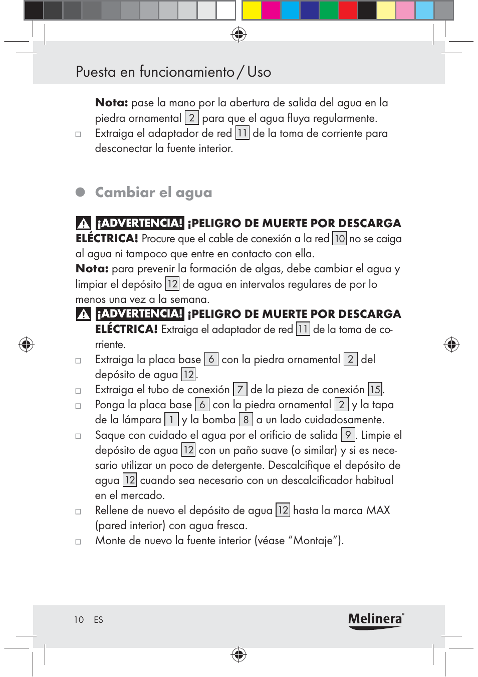 Puesta en funcionamiento / uso, Cambiar el agua | Melinera Z30094C-BS User Manual | Page 10 / 56