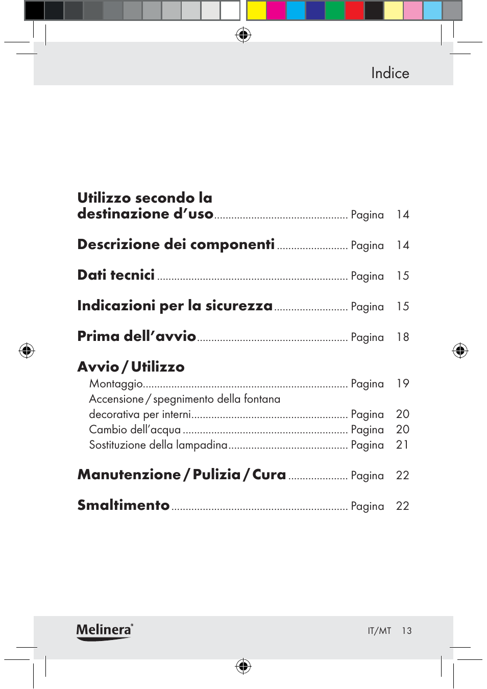 Indice, Utilizzo secondo la destinazione d’uso, Descrizione dei componenti | Dati tecnici, Indicazioni per la sicurezza, Prima dell’avvio, Avvio / utilizzo, Manutenzione / pulizia / cura, Smaltimento | Melinera Z30094C-BS User Manual | Page 13 / 56