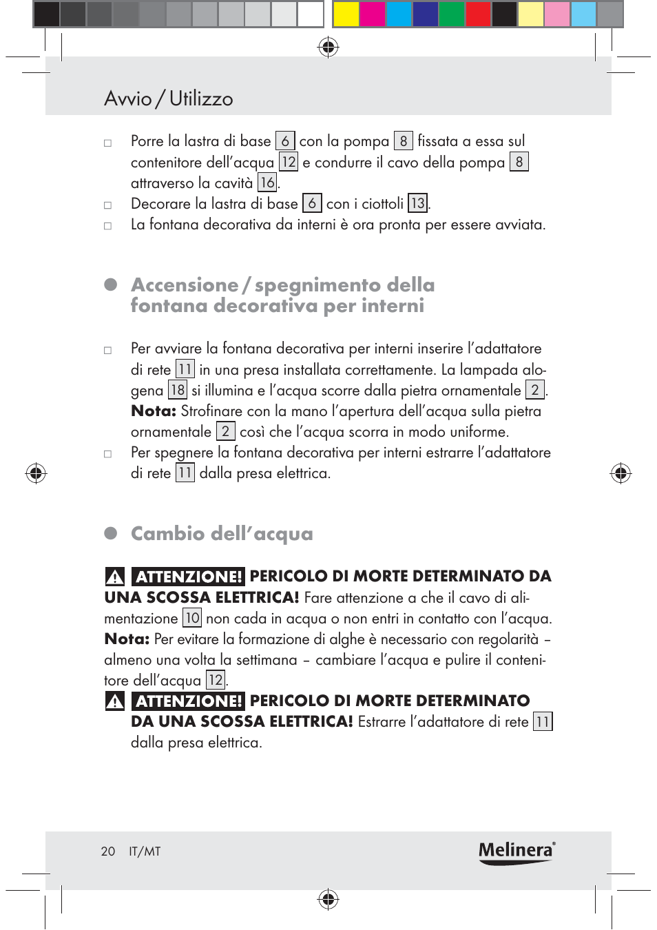 Avvio / utilizzo, Cambio dell’acqua | Melinera Z30094C-BS User Manual | Page 20 / 56