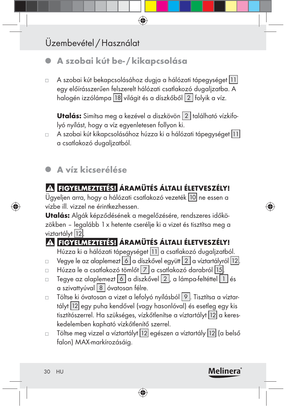 Üzembevétel / használat, A szobai kút be- / kikapcsolása, A víz kicserélése | Melinera Z30094C-BS User Manual | Page 30 / 85