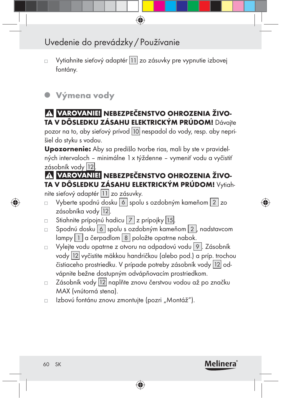 Uvedenie do prevádzky / používanie, Výmena vody | Melinera Z30094C-BS User Manual | Page 60 / 85