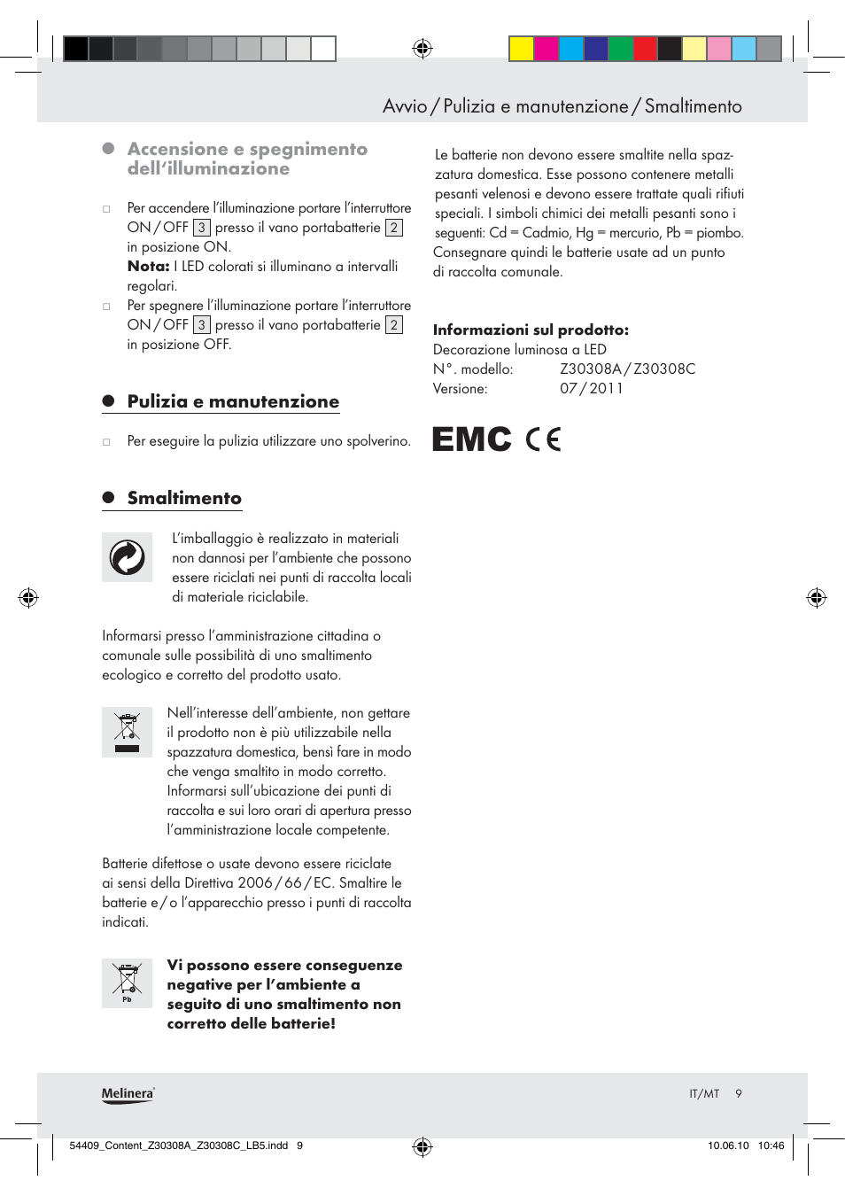 Avvio / pulizia e manutenzione / smaltimento, Accensione e spegnimento dell‘illuminazione, Pulizia e manutenzione | Smaltimento | Melinera Z30308A User Manual | Page 7 / 16