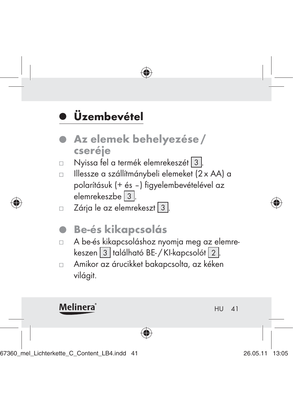 Üzembevétel az elemek behelyezése / cseréje, Be-és kikapcsolás | Melinera Z30316C User Manual | Page 39 / 98