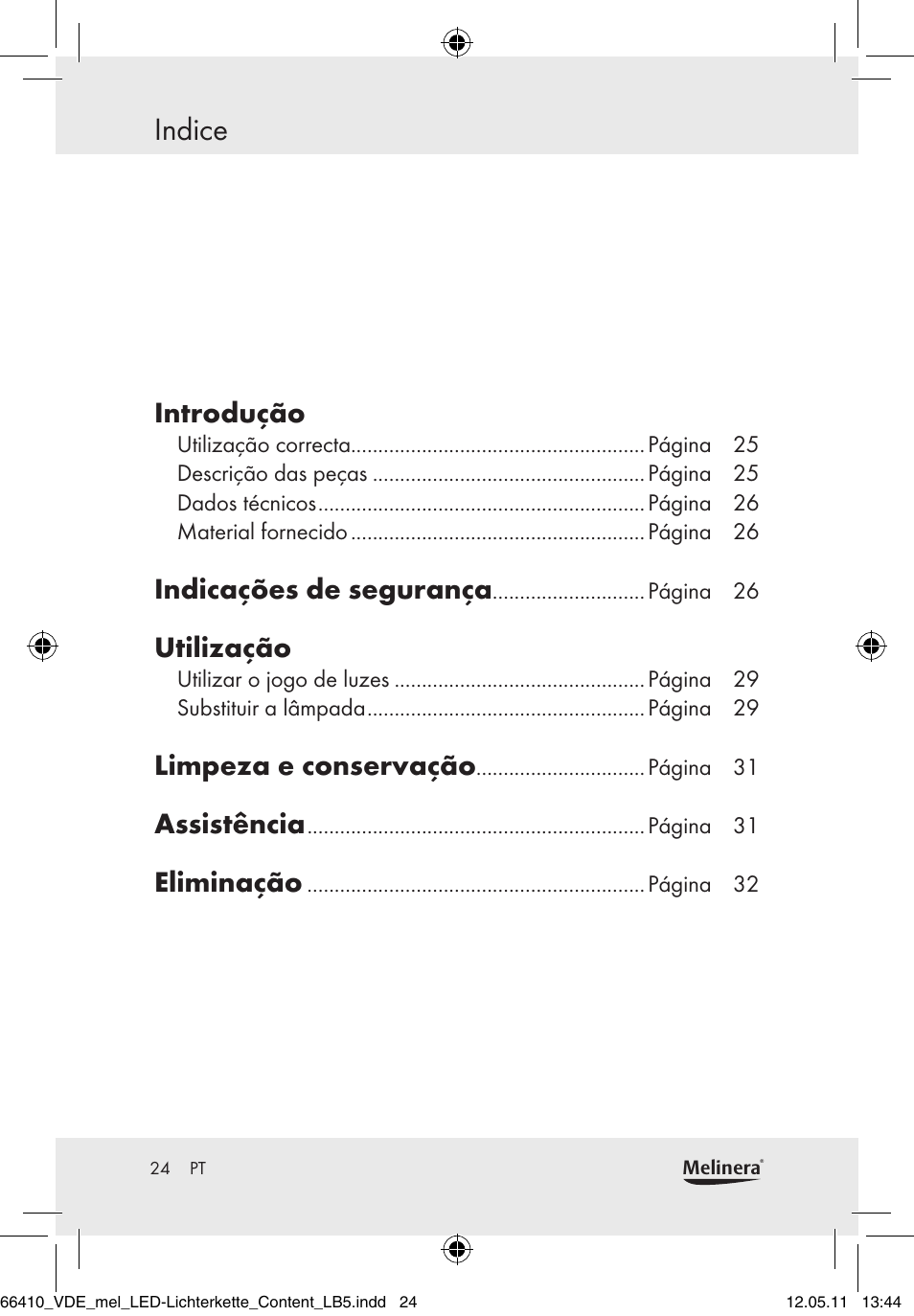 Indice, Introdução, Indicações de segurança | Utilização, Limpeza e conservação, Assistência, Eliminação | Melinera Z30233A-BS/Z30233B-BS User Manual | Page 22 / 49