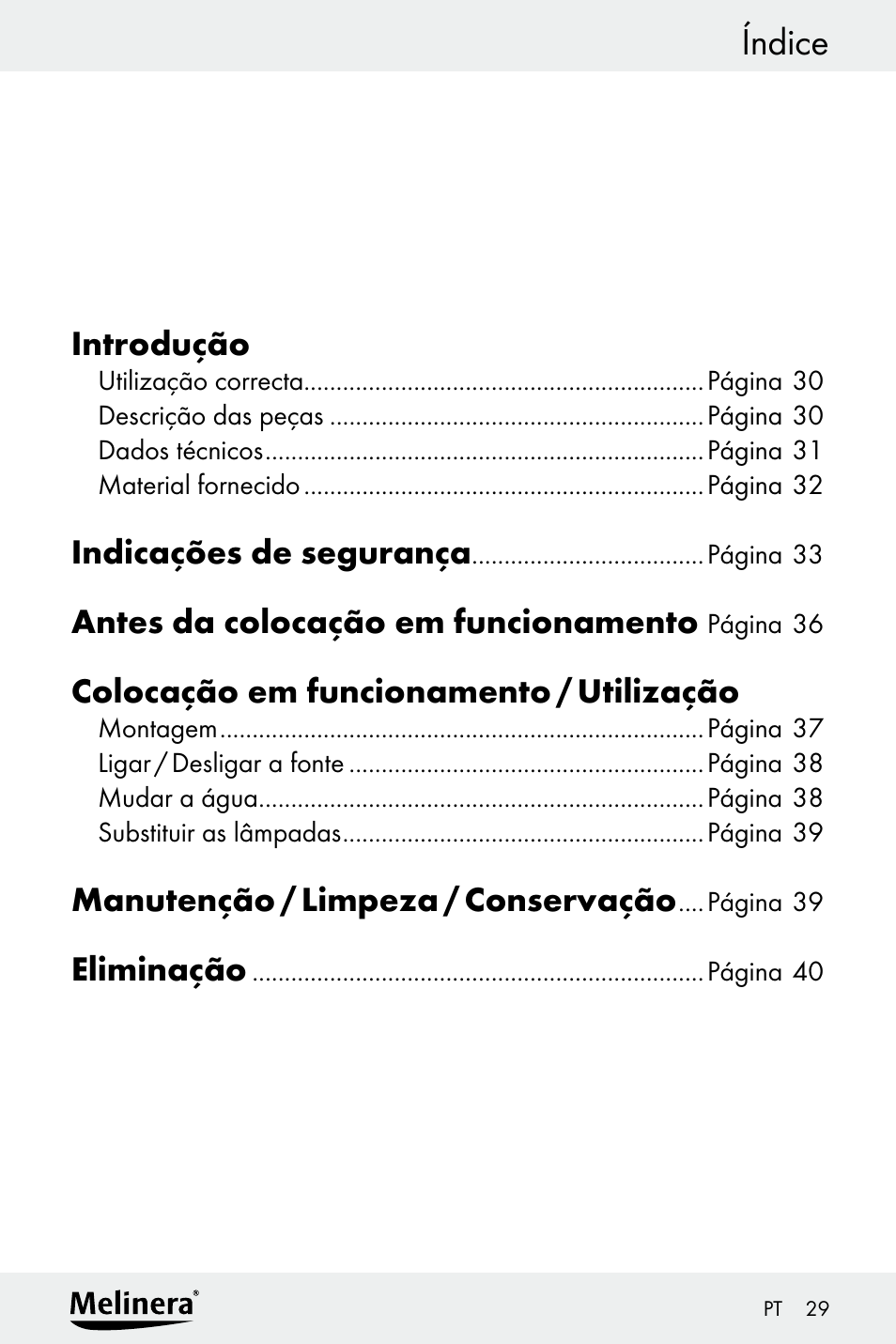 Índice, Introdução, Indicações de segurança | Antes da colocação em funcionamento, Colocação em funcionamento / utilização, Manutenção / limpeza / conservação, Eliminação | Melinera Z30094A-D User Manual | Page 29 / 68