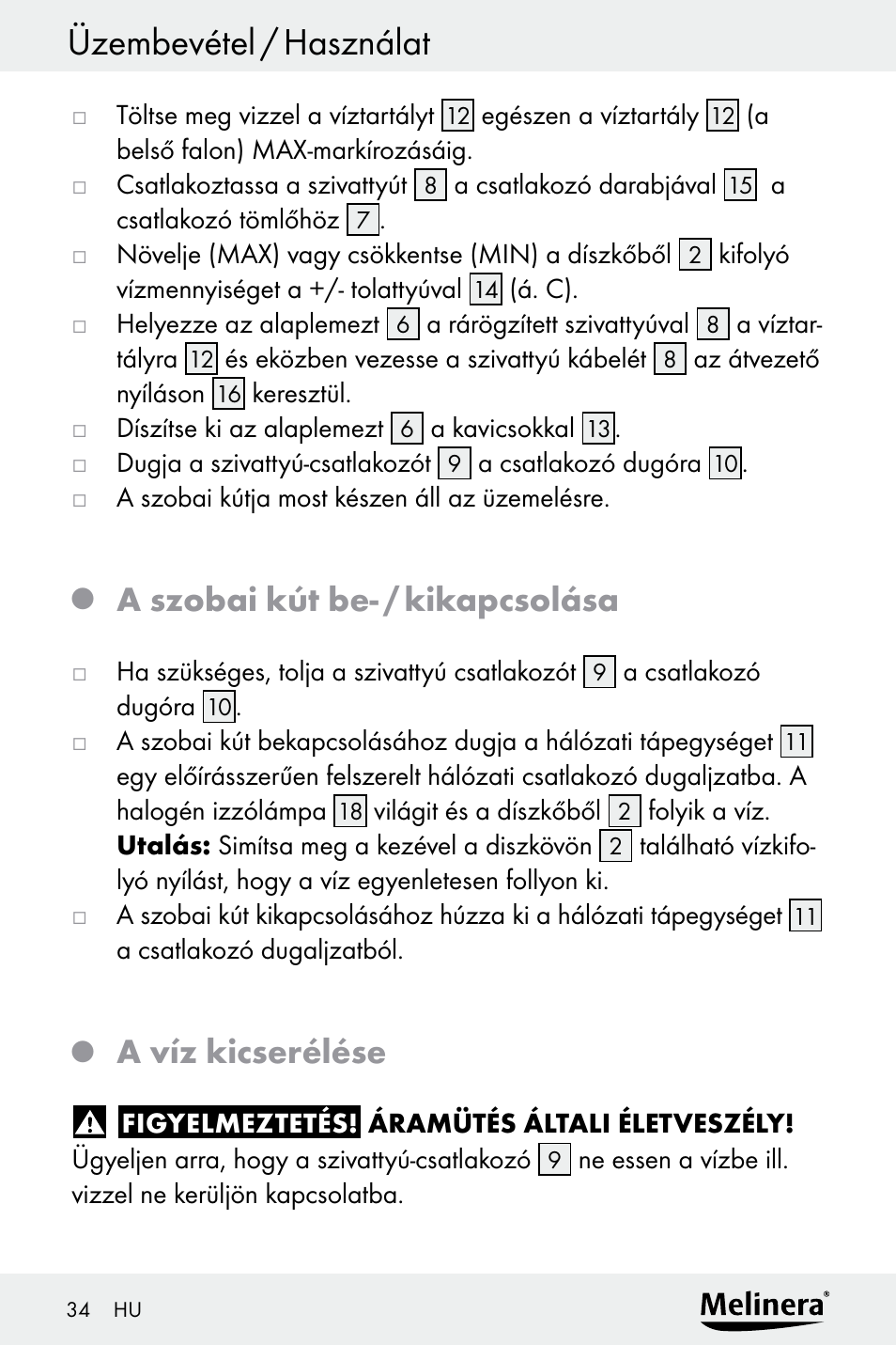 Üzembevétel / használat, A szobai kút be- / kikapcsolása, A víz kicserélése | Melinera Z30094A-D User Manual | Page 34 / 88