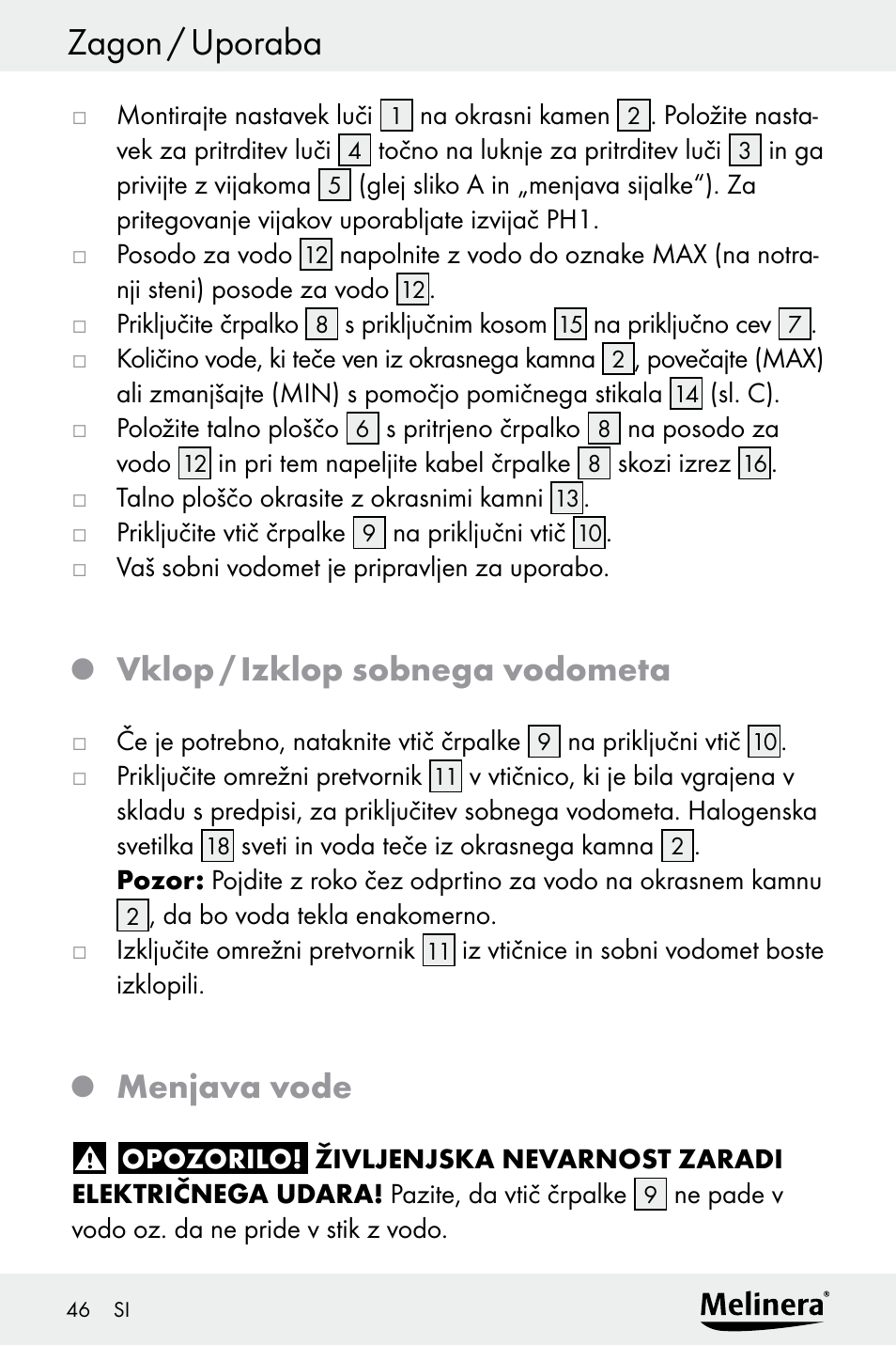 Zagon / uporaba, Vklop / izklop sobnega vodometa, Menjava vode | Melinera Z30094A-D User Manual | Page 46 / 88