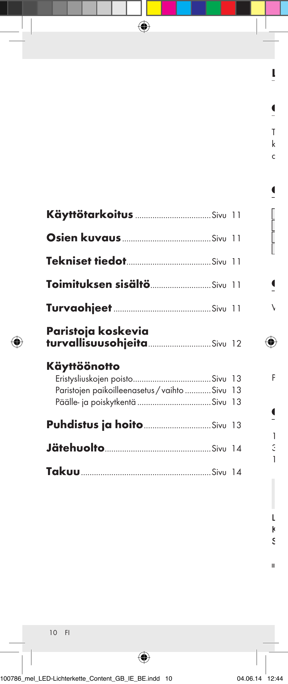 Käyttötarkoitus, Osien kuvaus, Tekniset tiedot | Toimituksen sisältö, Turvaohjeet, Paristoja koskevia turvallisuusohjeita, Käyttöönotto, Puhdistus ja hoito, Jätehuolto, Takuu | Melinera 100786-14-01/02/03/04/05 User Manual | Page 10 / 47