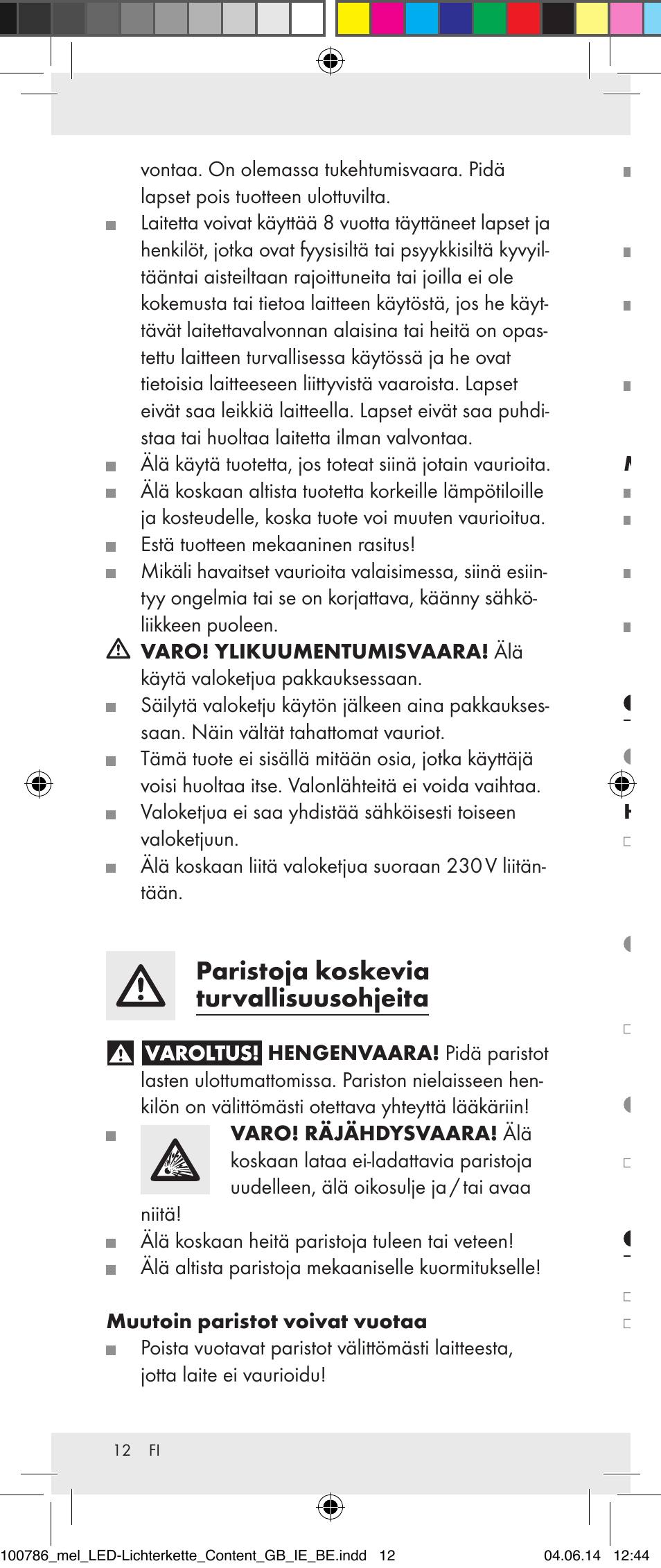 Paristoja koskevia turvallisuusohjeita, Käyttöönotto eristysliuskojen poisto, Paristojen paikoilleenasetus / vaihto | Päälle- ja poiskytkentä, Puhdistus ja hoito | Melinera 100786-14-01/02/03/04/05 User Manual | Page 12 / 47