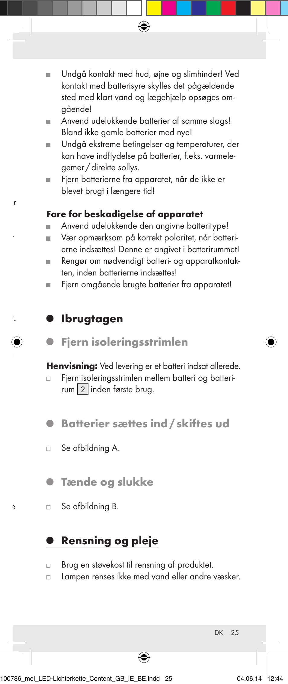Sikkerhedsanvisninger for batterier, Ibrugtagen fjern isoleringsstrimlen, Batterier sættes ind / skiftes ud | Tænde og slukke, Rensning og pleje | Melinera 100786-14-01/02/03/04/05 User Manual | Page 25 / 47