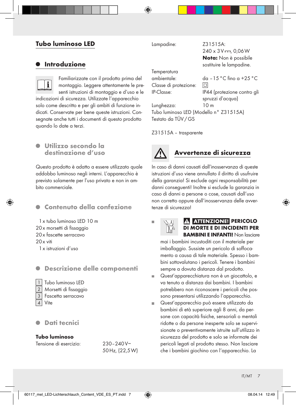 Tubo luminoso led introduzione, Utilizzo secondo la destinazione d’uso, Contenuto della confezione | Descrizione delle componenti, Dati tecnici, Avvertenze di sicurezza | Melinera Z31515A-BS User Manual | Page 7 / 22