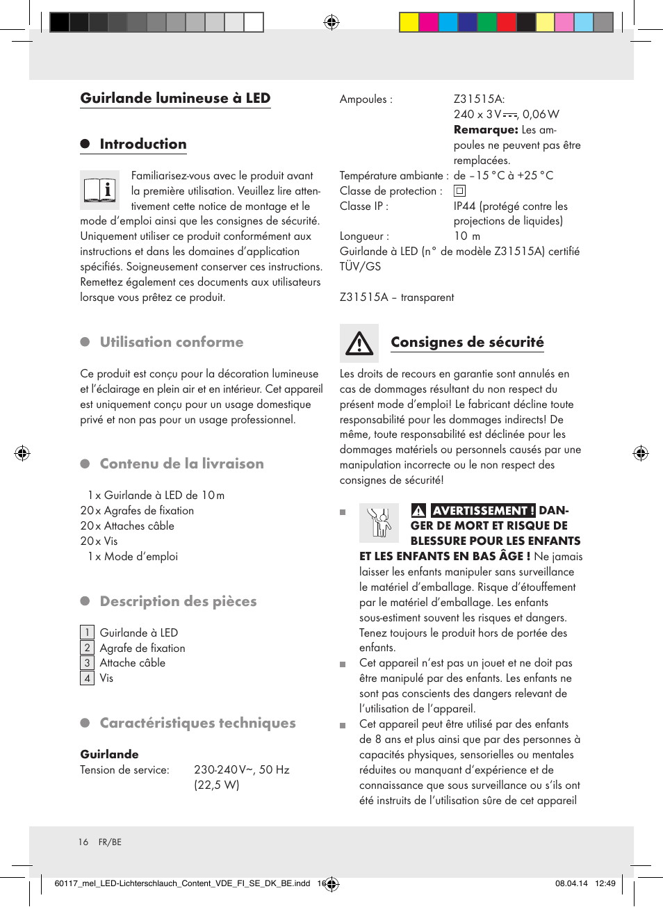 Guirlande lumineuse à led introduction, Utilisation conforme, Contenu de la livraison | Description des pièces, Caractéristiques techniques, Consignes de sécurité | Melinera Z31515A-BS User Manual | Page 16 / 28