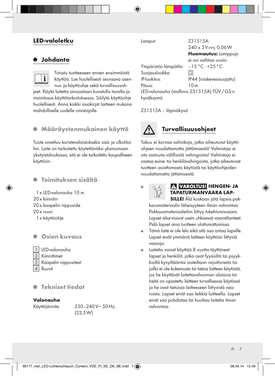 Led-valoletku johdanto, Määräystenmukainen käyttö, Toimituksen sisältö | Osien kuvaus, Tekniset tiedot, Turvallisuusohjeet | Melinera Z31515A-BS User Manual | Page 7 / 28