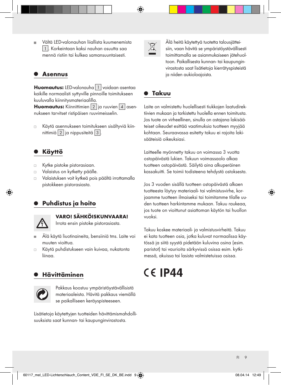 Asennus, Käyttö, Puhdistus ja hoito | Hävittäminen, Takuu | Melinera Z31515A-BS User Manual | Page 9 / 28