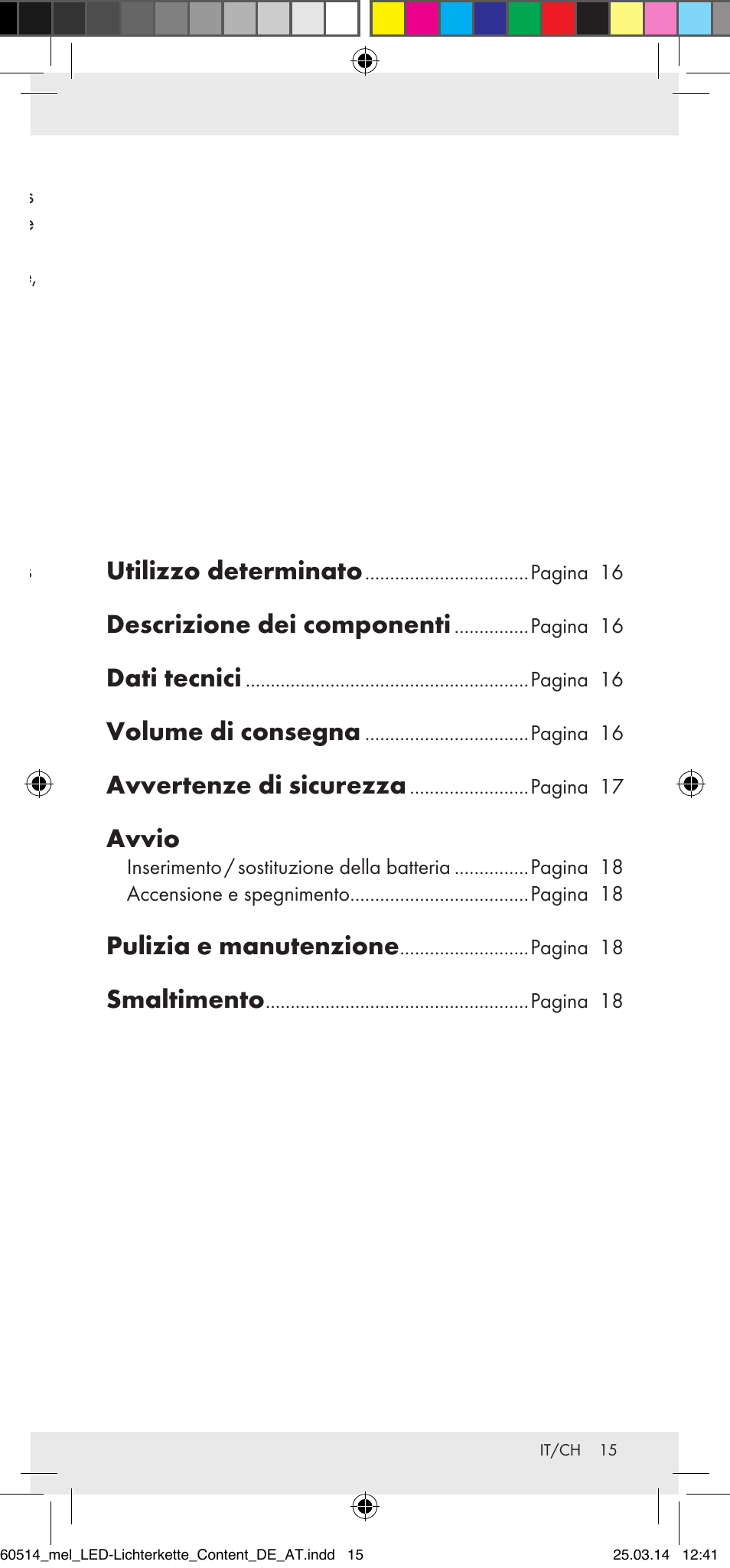 Utilizzo determinato, Descrizione dei componenti, Dati tecnici | Volume di consegna, Avvertenze di sicurezza, Avvio, Pulizia e manutenzione, Smaltimento | Melinera Z30893 User Manual | Page 15 / 20