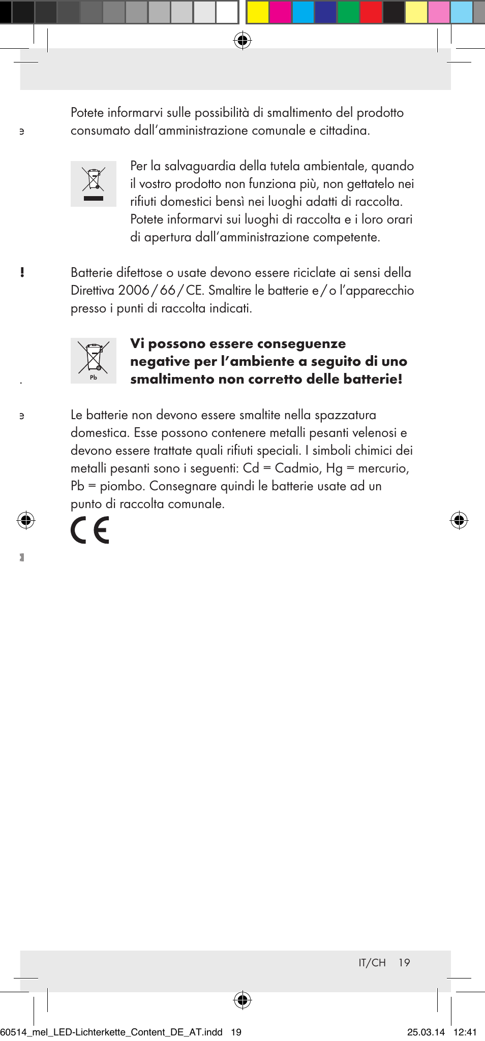 Avvio inserimento / sostituzione della batteria, Accensione e spegnimento, Pulizia e manutenzione | Smaltimento | Melinera Z30893 User Manual | Page 19 / 20