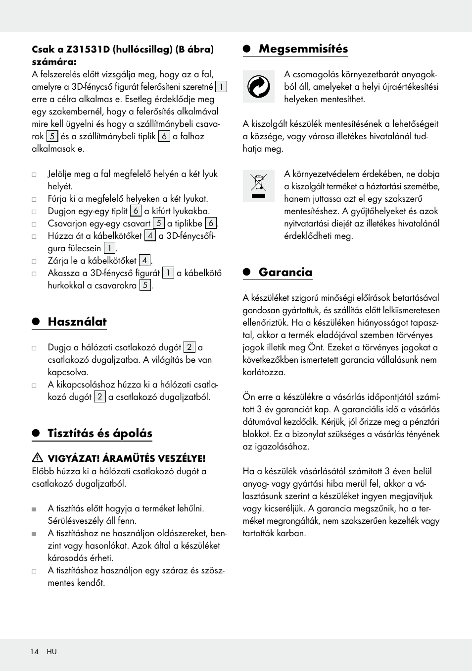 Használat, Tisztítás és ápolás, Megsemmisítés | Garancia | Melinera Z31531 User Manual | Page 14 / 31