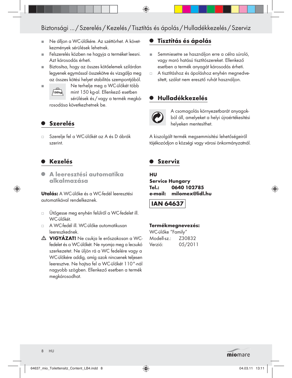 Szerelés, Kezelés, A leeresztési automatika alkalmazása | Tisztítás és ápolás, Hulladékkezelés, Szerviz | Miomare Z30832 User Manual | Page 6 / 16