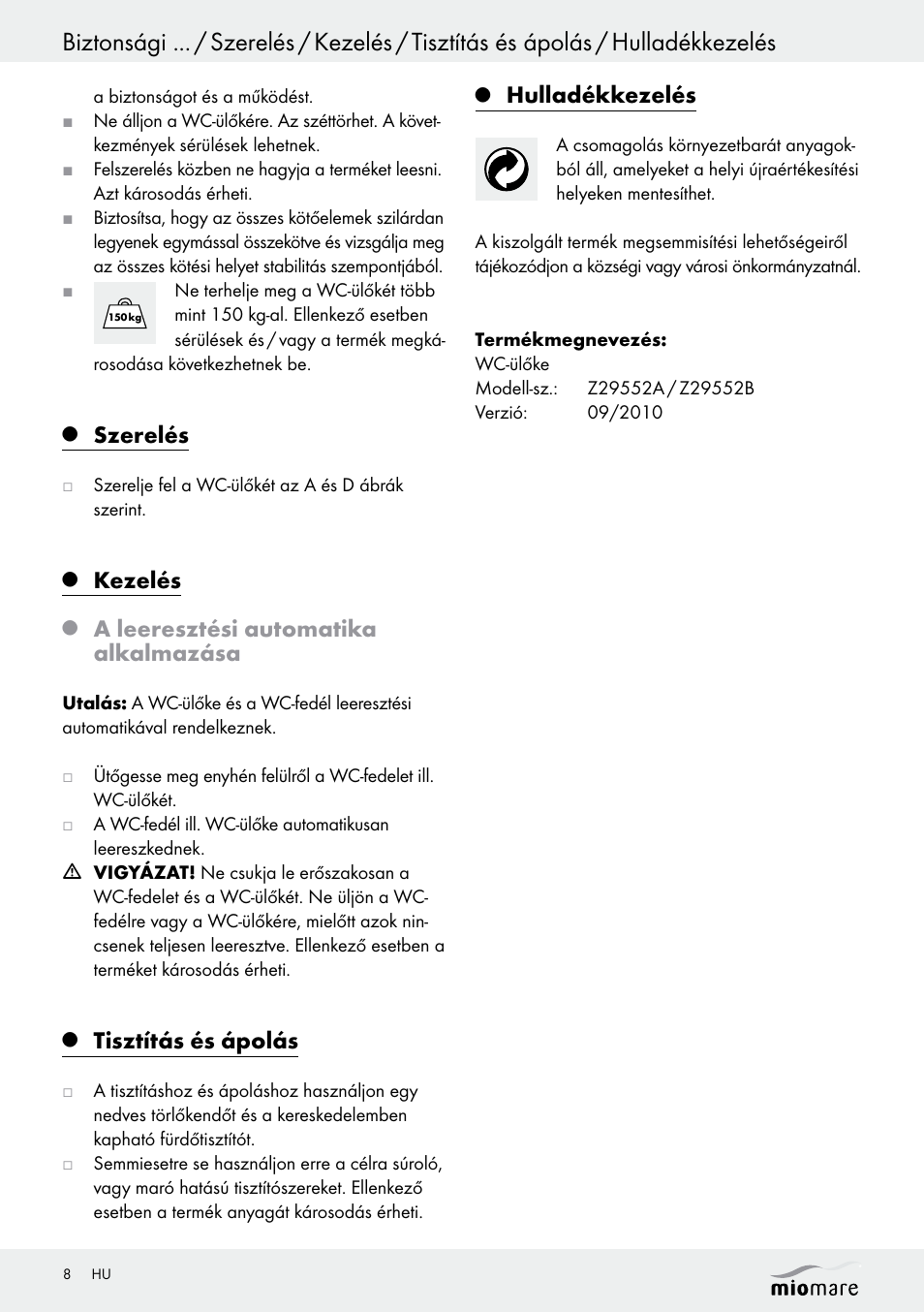 Szerelés, Kezelés, A leeresztési automatika alkalmazása | Tisztítás és ápolás, Hulladékkezelés | Miomare Z29552A Z29552B User Manual | Page 8 / 18
