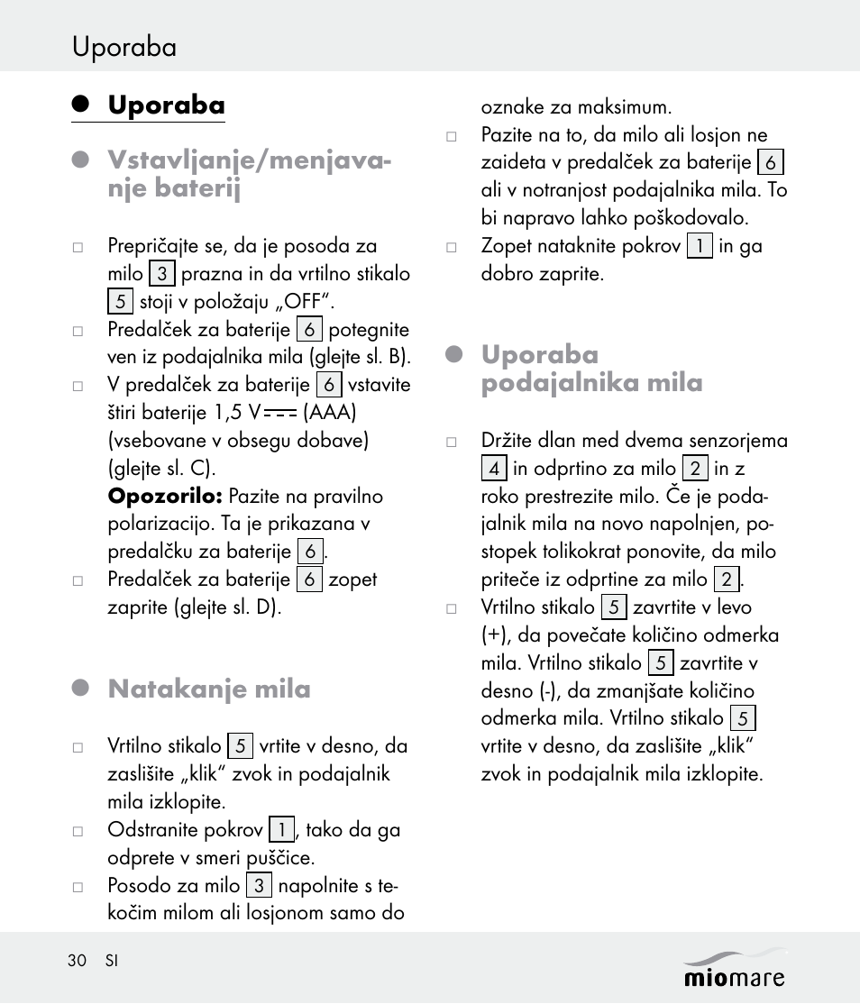 Uporaba, Vstavljanje/menjava- nje baterij, Natakanje mila | Uporaba podajalnika mila | Miomare Z30562 User Manual | Page 30 / 54