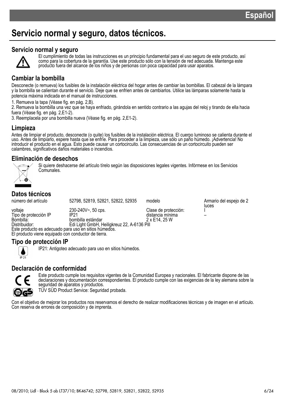 Servicio normal y seguro, datos técnicos, Español, Servicio normal y seguro | Cambiar la bombilla, Limpieza, Eliminación de desechos, Datos técnicos, Tipo de protección ip, Declaración de conformidad | Miomare 52798 User Manual | Page 7 / 26