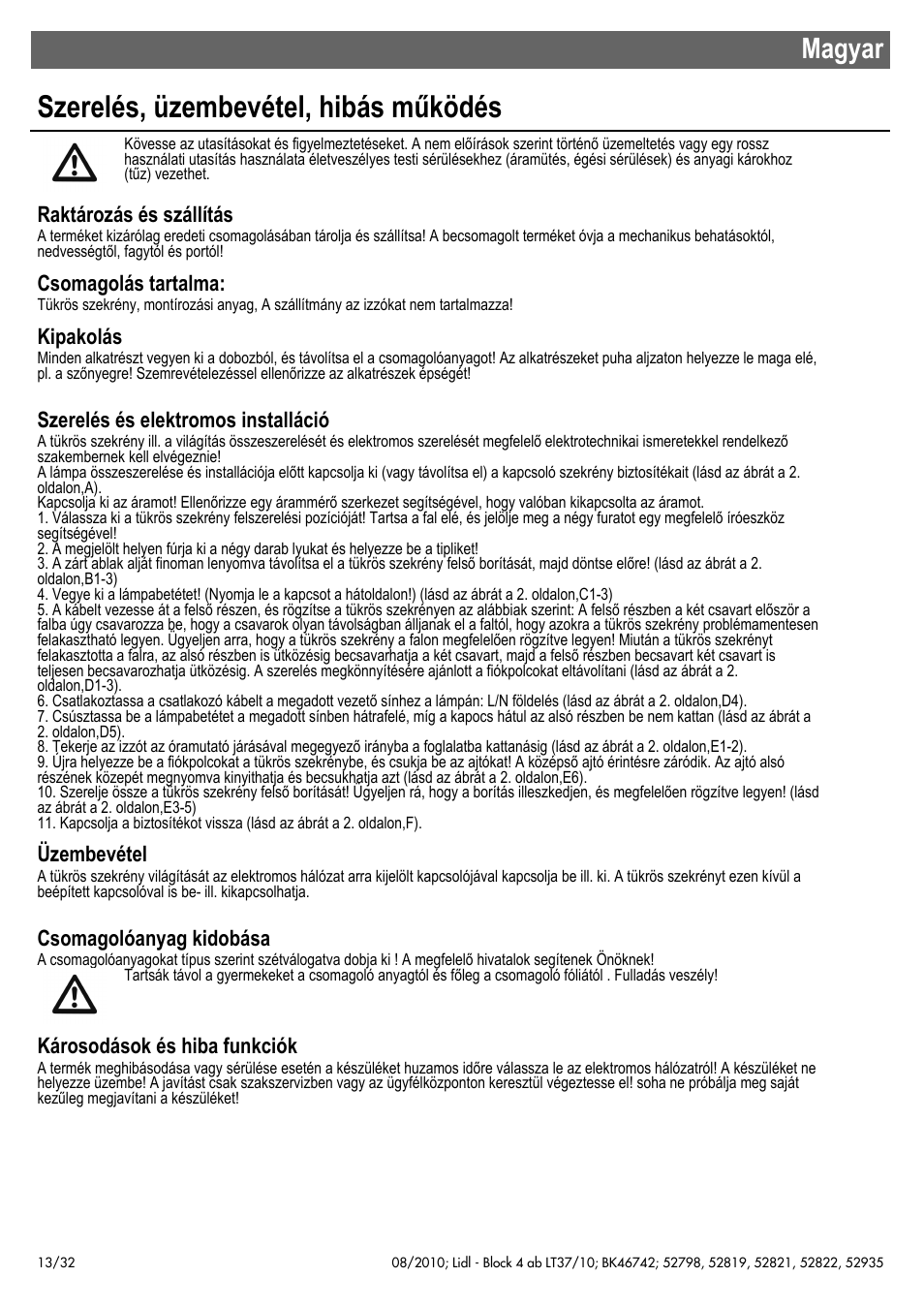 Szerelés, üzembevétel, hibás működés, Magyar, Raktározás és szállítás | Csomagolás tartalma, Kipakolás, Szerelés és elektromos installáció, Üzembevétel, Csomagolóanyag kidobása, Károsodások és hiba funkciók | Miomare 52798 User Manual | Page 14 / 34