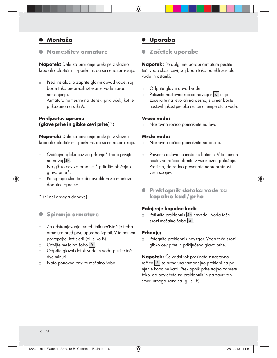 Montaža namestitev armature, Spiranje armature, Uporaba začetek uporabe | Preklopnik dotoka vode za kopalno kad / prho | Miomare Z31166B User Manual | Page 16 / 33