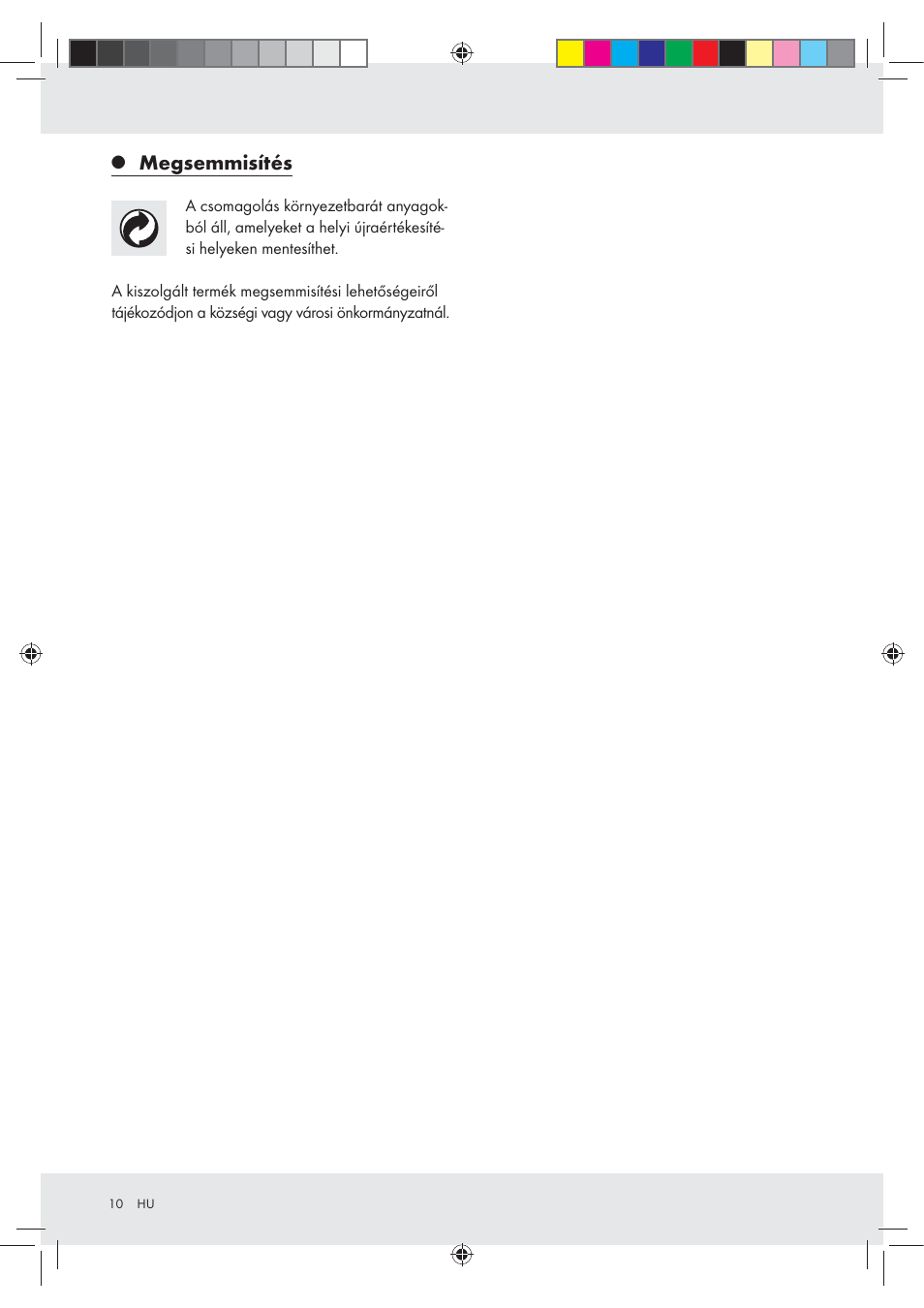 Megsemmisítés | Miomare Z29601GB User Manual | Page 10 / 26
