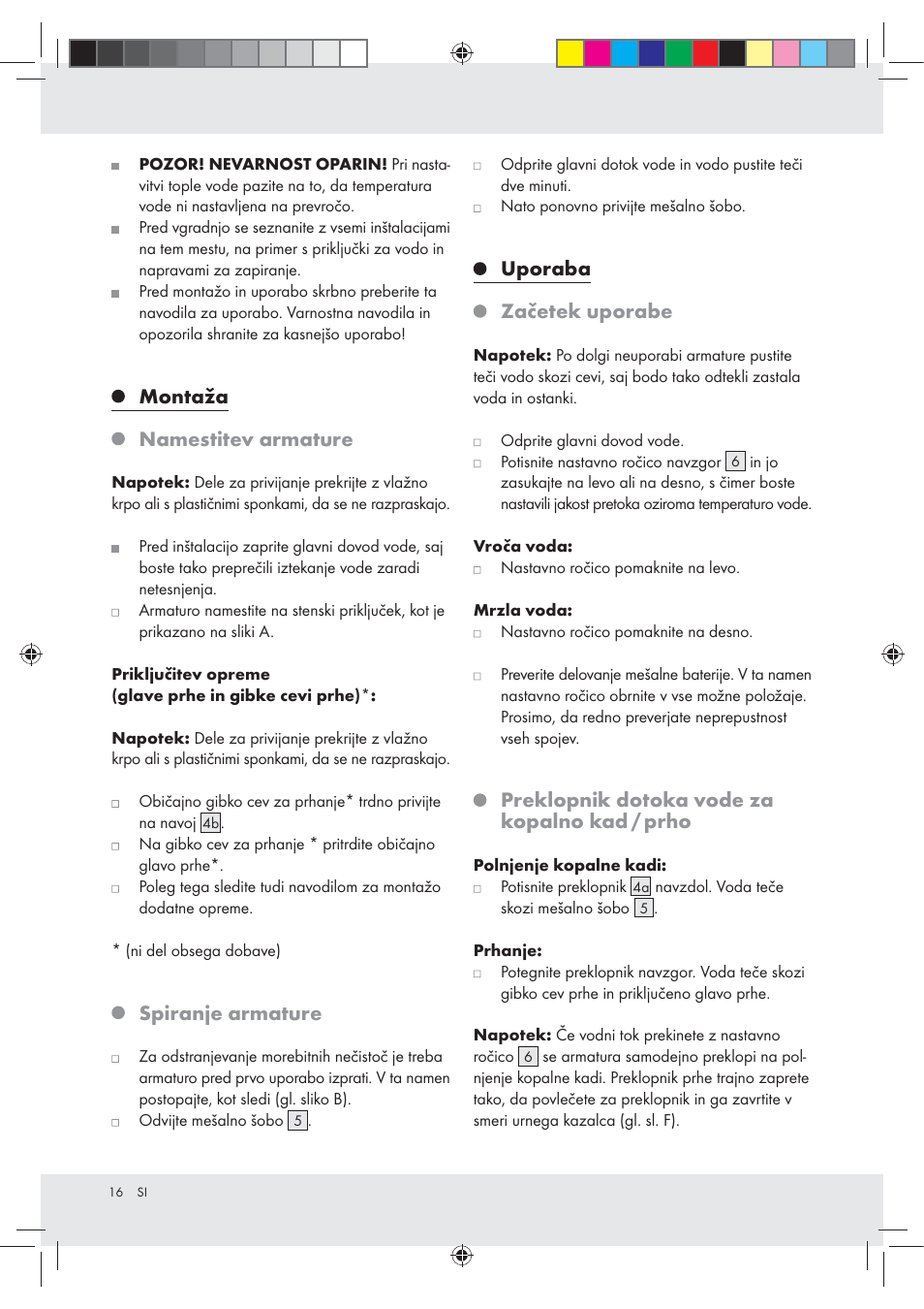 Montaža namestitev armature, Spiranje armature, Uporaba začetek uporabe | Preklopnik dotoka vode za kopalno kad / prho | Miomare Z31166B User Manual | Page 16 / 33