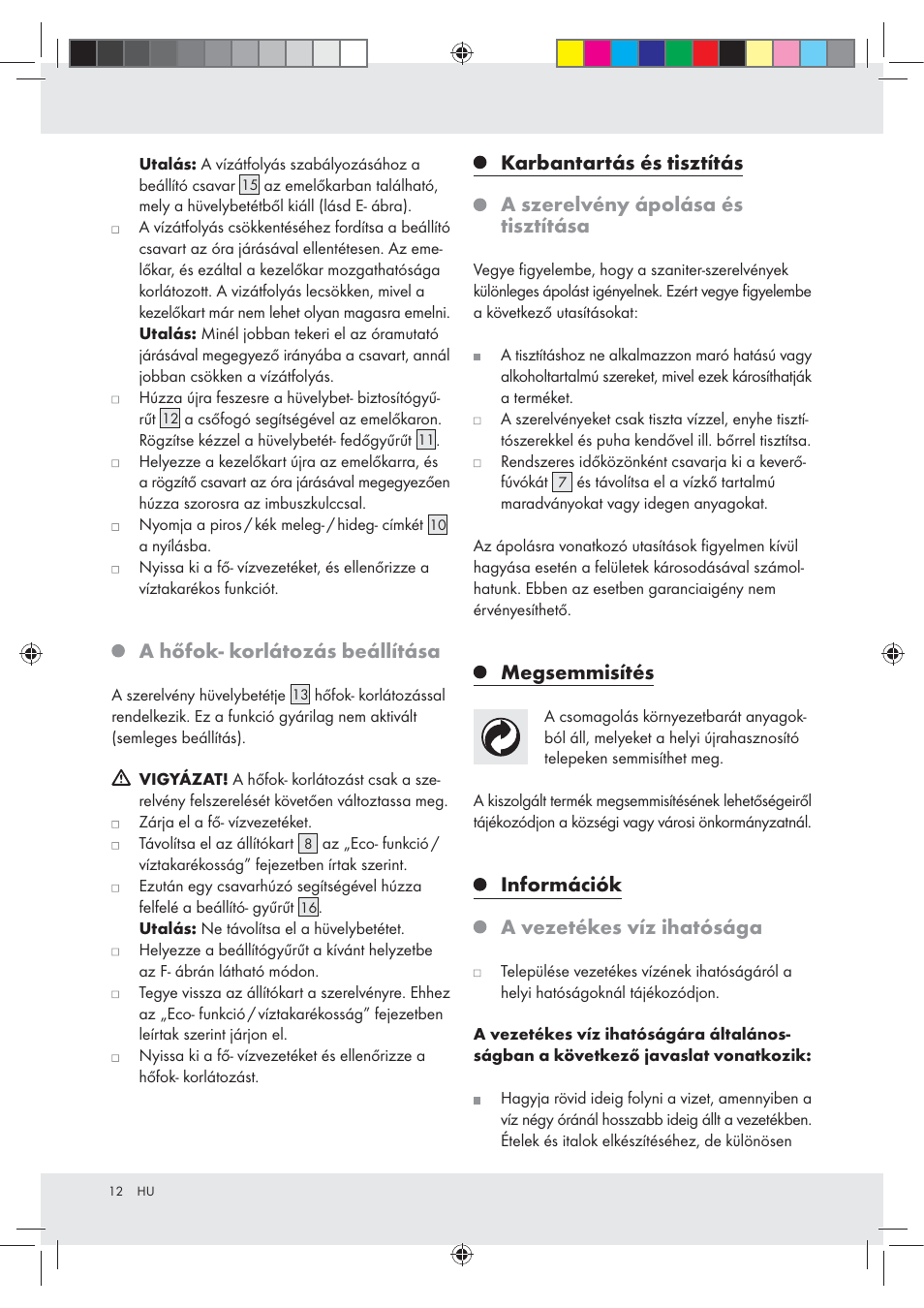 A hőfok- korlátozás beállítása, Megsemmisítés, Információk a vezetékes víz ihatósága | Miomare Z31166D User Manual | Page 12 / 31