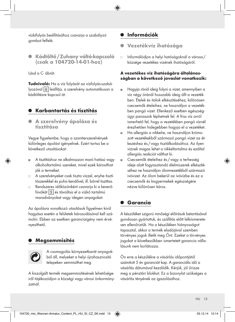 Megsemmisítés, Információk vezetékvíz ihatósága, Garancia | Miomare 104720-14-01/104720-14-02 User Manual | Page 13 / 31