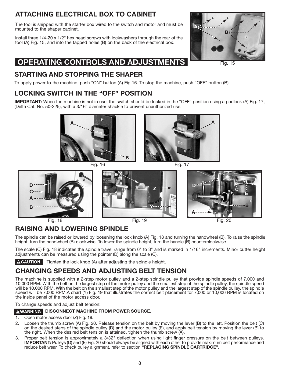 Operating controls and adjustments, Attaching electrical box to cabinet, Starting and stopping the shaper | Locking switch in the “off” position, Raising and lowering spindle, Changing speeds and adjusting belt tension | Delta 43-460 User Manual | Page 8 / 16
