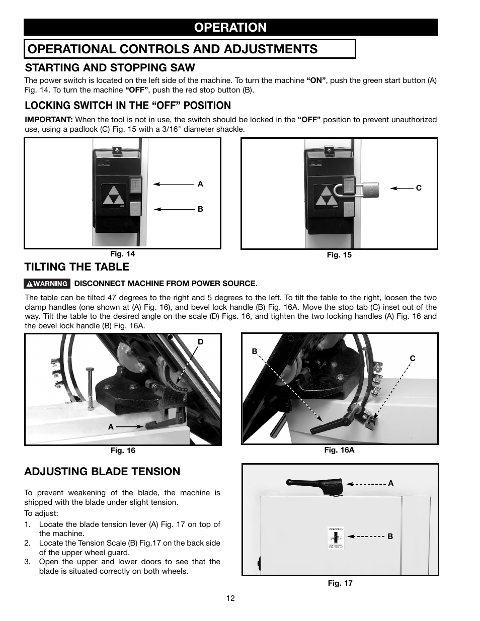 Operation operational controls and adjustments, Starting and stopping saw, Locking switch in the “off” position | Tilting the table, Adjusting blade tension | Delta 28-682 User Manual | Page 12 / 20