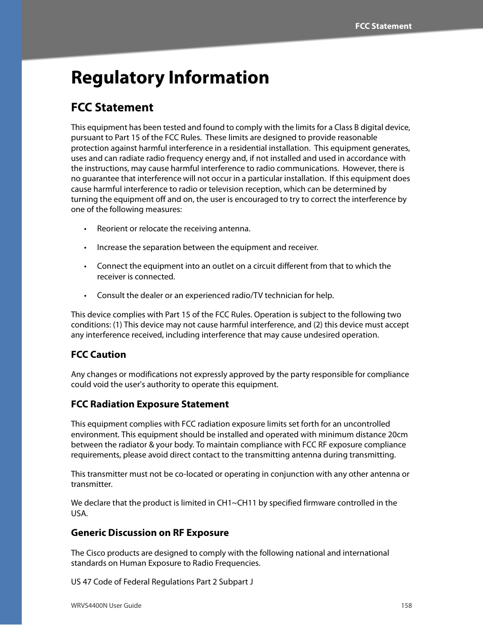 Fcc statement, Fcc caution, Fcc radiation exposure statement | Generic discussion on rf exposure, Appendix h, "regulatory information, Regulatory information | Linksys WRVS4400N User Manual | Page 164 / 180