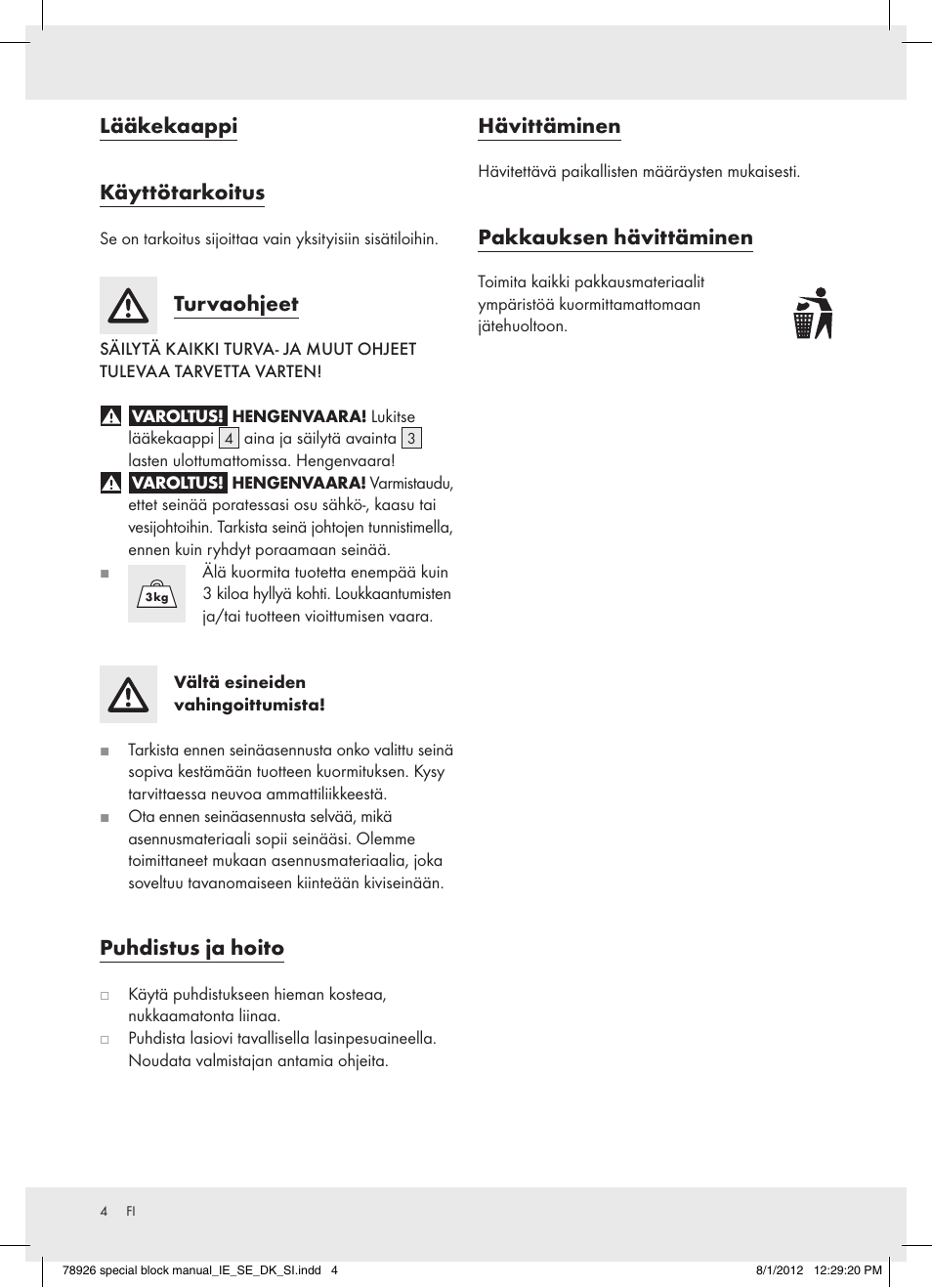 Lääkekaappi käyttötarkoitus, Turvaohjeet, Puhdistus ja hoito | Hävittäminen, Pakkauksen hävittäminen | Ordex T13728A/T13728B User Manual | Page 4 / 12