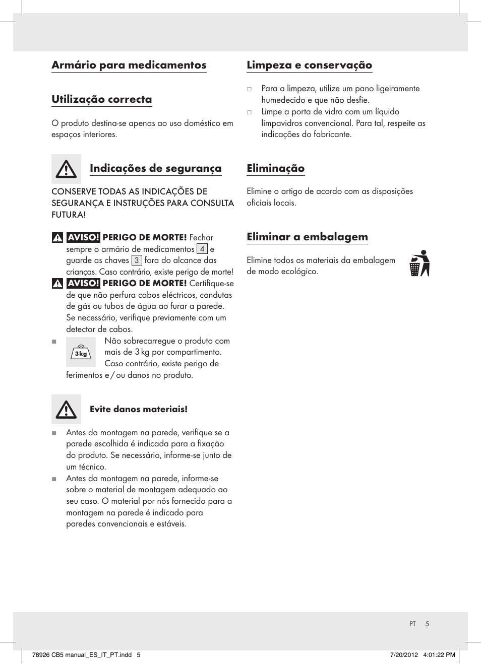 Armário para medicamentos utilização correcta, Indicações de segurança, Limpeza e conservação | Eliminação, Eliminar a embalagem | Ordex T13728A/T13728B User Manual | Page 5 / 10