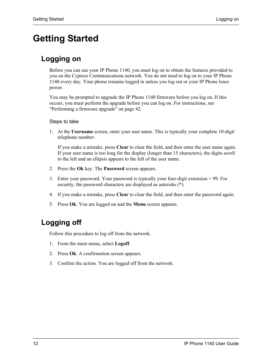 Getting started, Logging on, Steps to take | Logging off | Cypress Communications IP Phone 1140 User Manual | Page 12 / 43