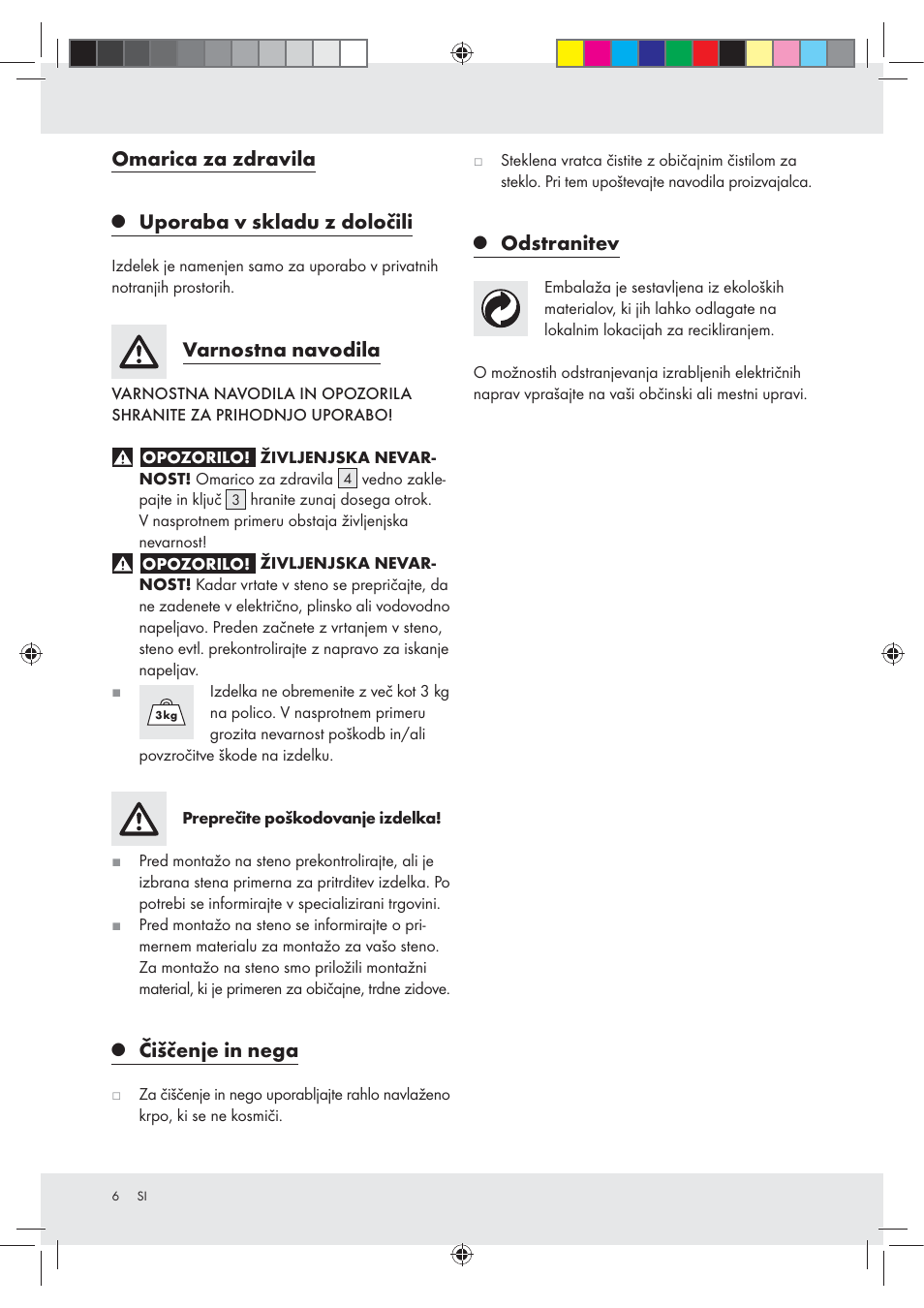 Omarica za zdravila, Uporaba v skladu z določili, Varnostna navodila | Čiščenje in nega, Odstranitev | Ordex T13728A User Manual | Page 6 / 12