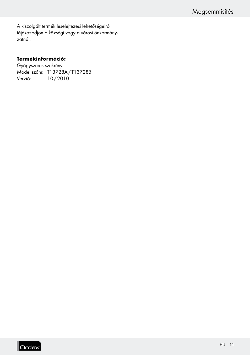 Megsemmisítés | Ordex T13728A T13728B User Manual | Page 11 / 26