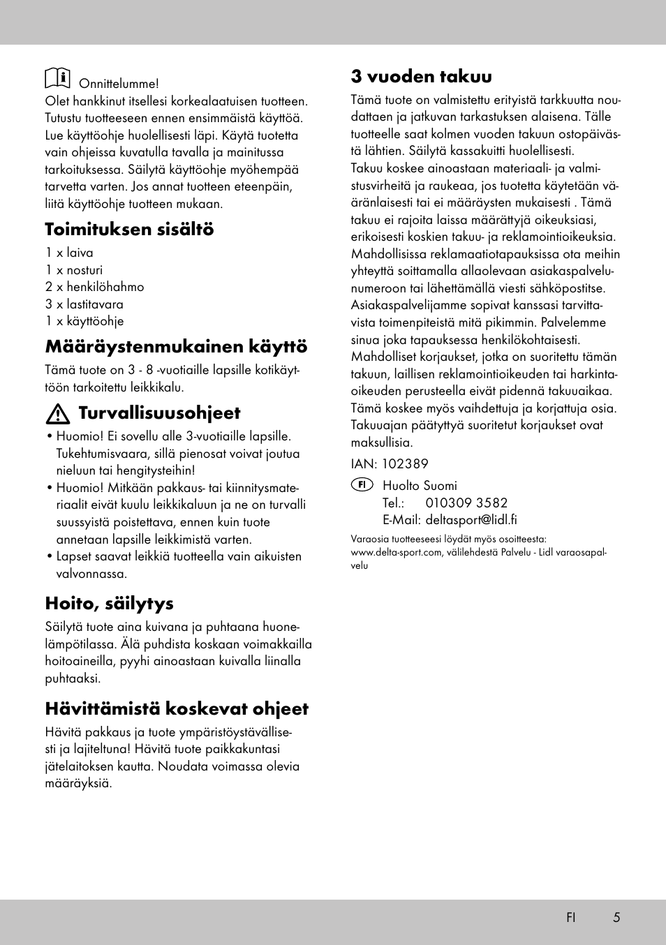 Toimituksen sisältö, Määräystenmukainen käyttö, Turvallisuusohjeet | Hoito, säilytys, Hävittämistä koskevat ohjeet, 3 vuoden takuu | Playtive HARBOUR User Manual | Page 5 / 12