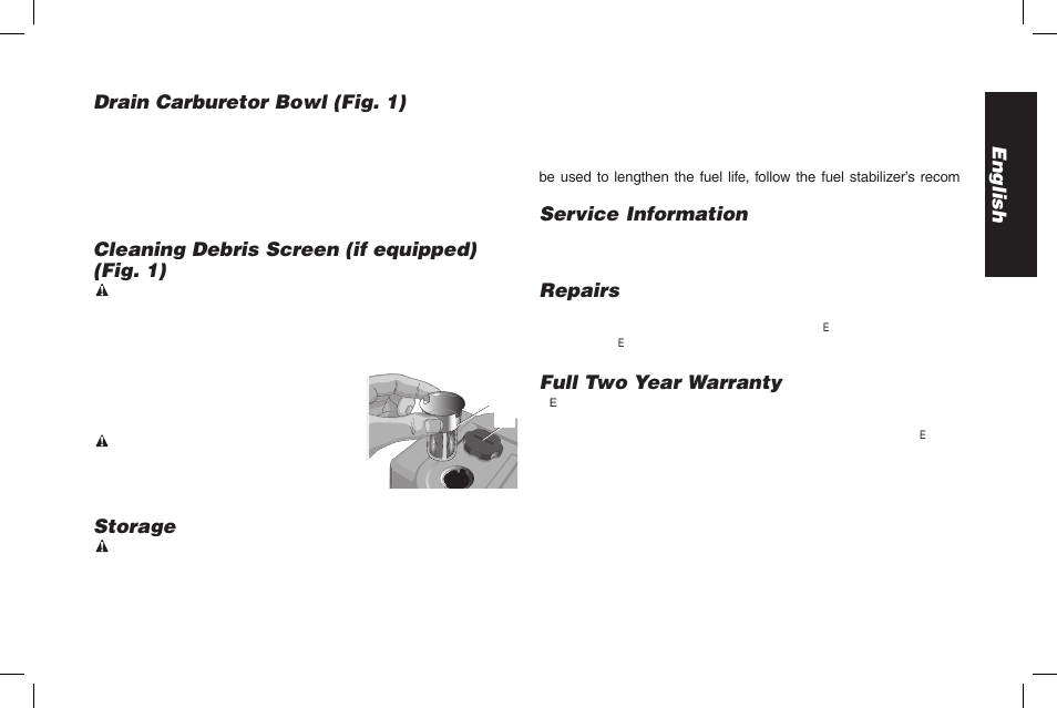 English drain carburetor bowl (fig. 1), Cleaning debris screen (if equipped) (fig. 1), Storage | Service information, Repairs, Full two year warranty | DeWalt ENGINES DW177F User Manual | Page 13 / 18