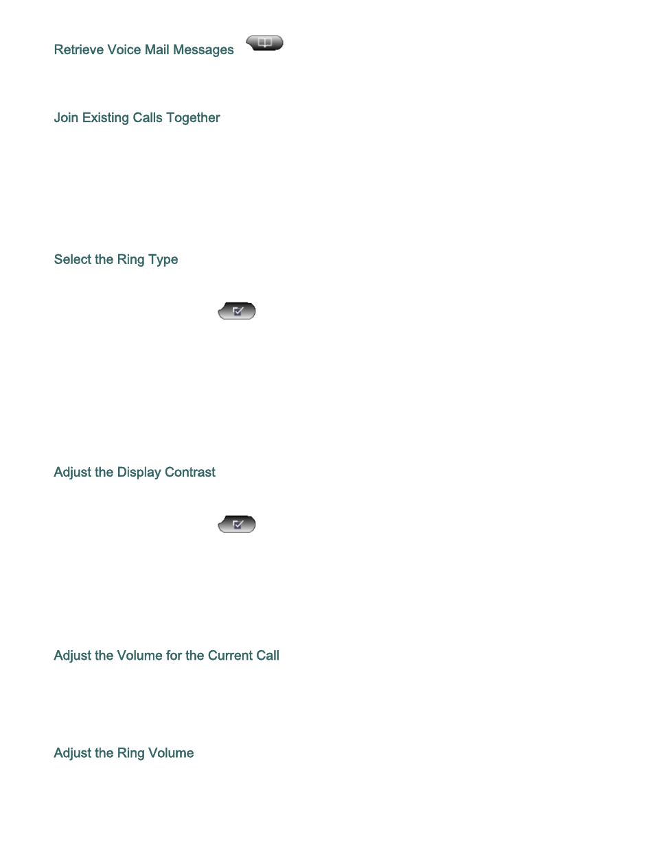 Retrieve voice mail messages, Join existing calls together, Select the ring type | Adjust the display contrast, Adjust the volume for the current call, Adjust the ring volume | Cisco IP Phone 7941 User Manual | Page 6 / 6