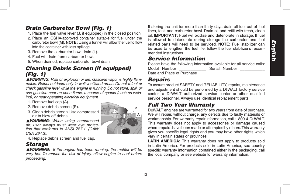 English drain carburetor bowl (fig. 1), Cleaning debris screen (if equipped) (fig. 1), Storage | Service information, Repairs, Full two year warranty | DeWalt N005044 User Manual | Page 13 / 60