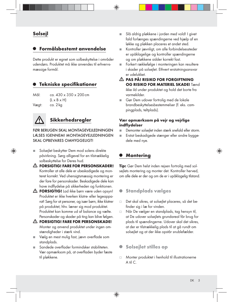 Solsejl, Formålsbestemt anvendelse, Tekniske speciﬁkationer | Sikkerhedsregler, Montering, Standplads vælges, Solsejlet stilles op | Rocktrail Shade Sail Z31394 User Manual | Page 5 / 9